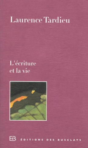 L'écriture et la vie
