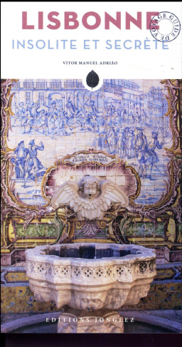 Lisbonne insolite et secrète