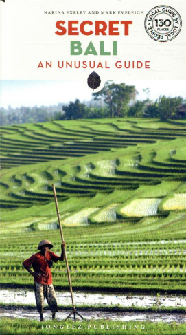 SECRET BALI - AN UNUSUAL GUIDE