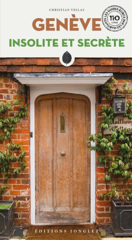 Genève insolite et secrète. 4e édition