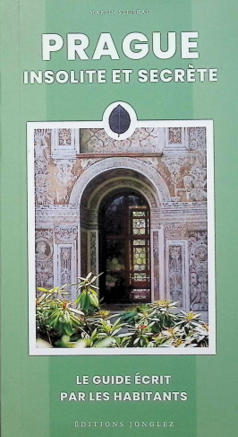 Prague. Insolite et secrète