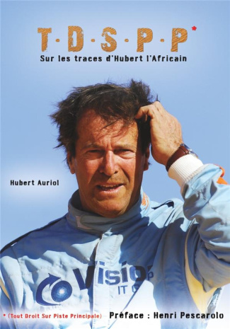T.D.S.P.P. (Tout Droit Sur Piste Principale). Sur les traces d'Hubert l'Africain