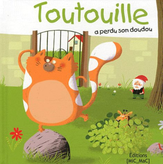 TOUTOUILLE A PERDU SON DOUDOU