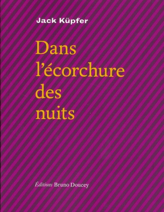 DANS L'ECORCHURE DES NUITS