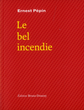 LE BEL INCENDIE