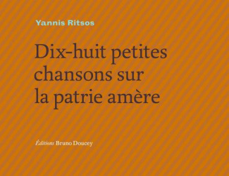 Dix-huit petites chansons de la patrie amère. Edition français-grec