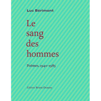 LE SANG DES HOMMES - POEMES, 1940-1983