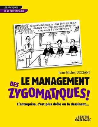 Le management des zygomatiques ! L'entreprise, c'est plus drôle en la dessinant...