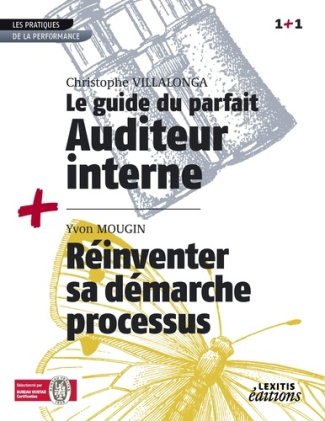 Le guide du parfait auditeur interne qse   réinventer sa démarche processus recueil collection 1 1