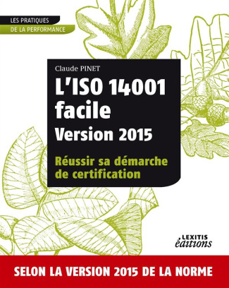 L'iso 14001 facile version 2015 réussir sa démarche de certification