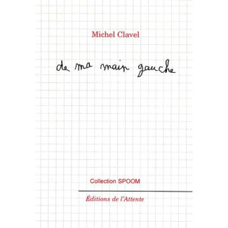 De ma main gauche. Florilège manuscrit