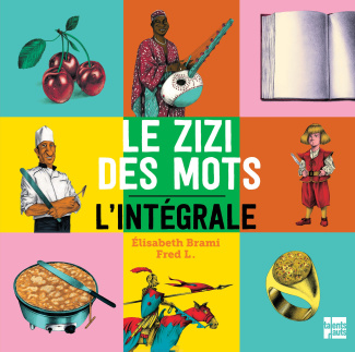 Le zizi des mots . L'intégrale
