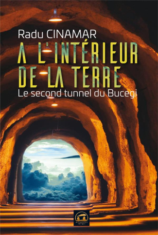 A l'intérieur de la Terre. Le second tunnel du Bucegi