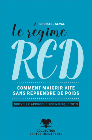 Le régime RED. Comment maigrir vite sans reprendre de poids