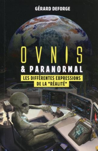 Ovnis & paranormal. Les différentes expressions de la "réalité"