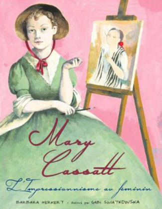 Mary Cassatt. L'impressionnisme au féminin