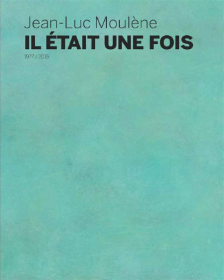 Jean-Luc Moulène. Il était une fois, Edition bilingue français-anglais