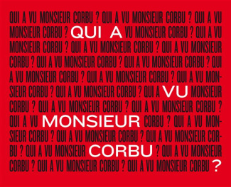 Qui a vu monsieur Corbu ?