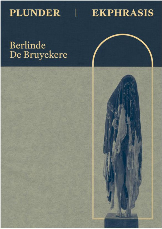 BERLINDE DE BRUYCKERE, PLUNDER-EKPHRASIS - [EXHIBITION, MONTPELLIER, MO.CO. MONTPELLIER CONTEMPORAIN