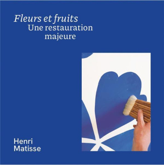 Fleurs et fruits, une restauration majeure. Henri Matisse