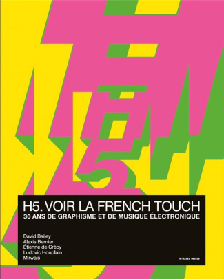 H5, voir la french touch. 30 ans de graphisme et de musique électronique