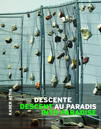 Kader Attia. Descente au paradis / Descent into Paradise, Edition bilingue français-anglais