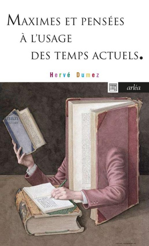 Maximes et pensées à l'usage des temps actuels