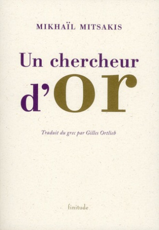 Un chercheur d'or / Et autres textes