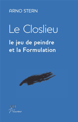Le closlieu. Le jeu de peindre et la formulation