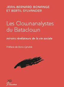Les clownanalystes du bataclown. Miroirs révélateurs de la vie sociale
