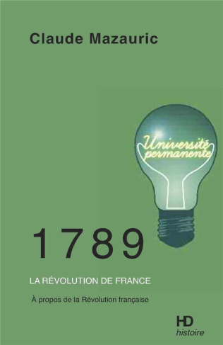 1789 La Révolution de France. A propos de la Révolution française