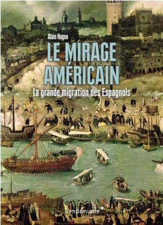 La grande migration. De l'Espagne à l'Amérique 1492-1700