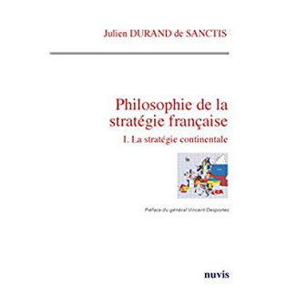 Philosophie de la stratégie française. La stratégie continentale