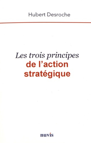 Les trois principes de l'action stratégique
