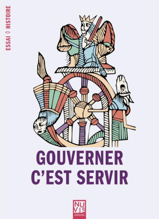 Gouverner c'est servir. Essai de démocratie médiévale