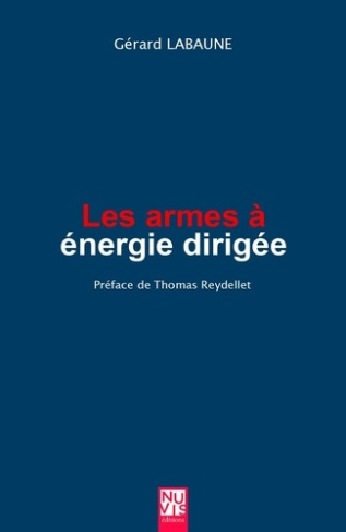 Les armes à énergie dirigée. Approche géopolitique et rupture stratégique dans les guerres du futur