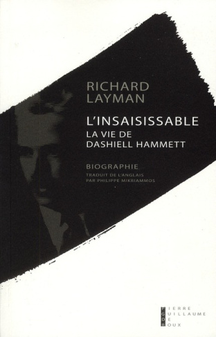 L'insaisissable. La vie de Dashiell Hammett