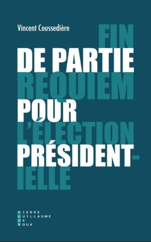 Fin de partie. Requiem pour l'élection présidentielle