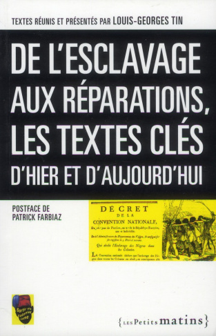 De l'esclavage aux réparations : les textes-clés d'hier et aujou