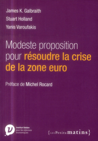 Modeste proposition pour résoudre la crise de la zone euro