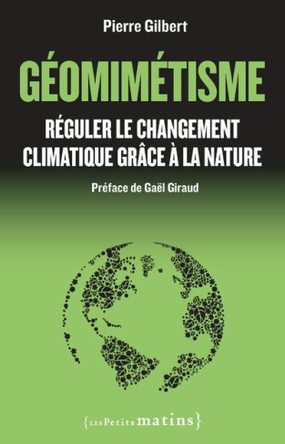 Géomimétisme. Réguler le changement climatique grâce à la nature
