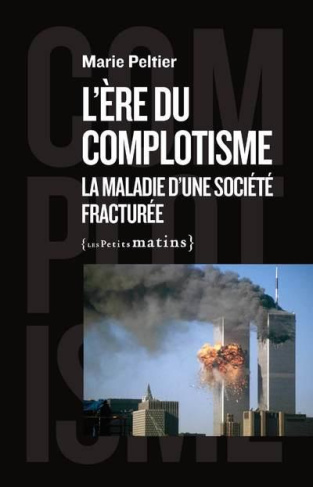 L'ère du complotisme. La maladie d'une société fracturée, Edition revue et augmentée