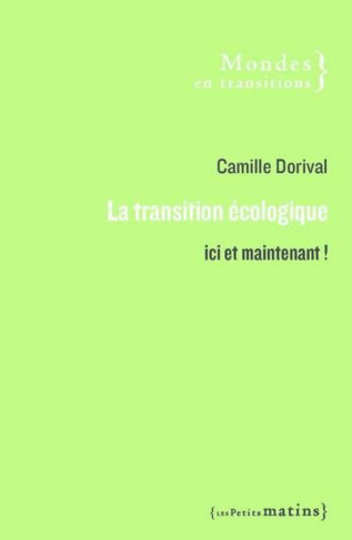 La transition écologique. Ici et maintenant !