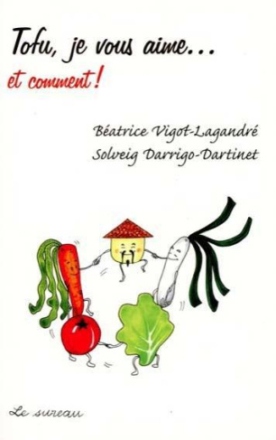 Tofu, je vous aime ... et comment !