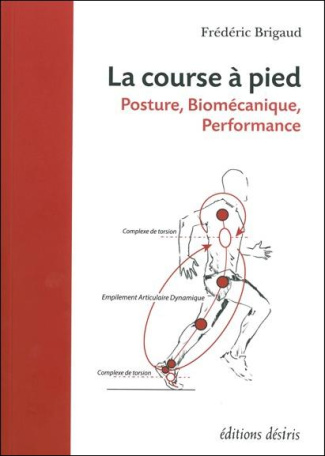 La course à pied. Posture, biomécanique, performance