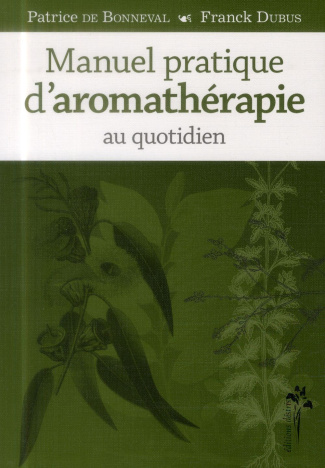 Manuel pratique d'aromathérapie au quotidien