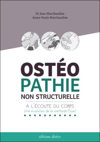 Ostéopathie non structurelle. A l'écoute du corps : une évolution de la méthode Poyet