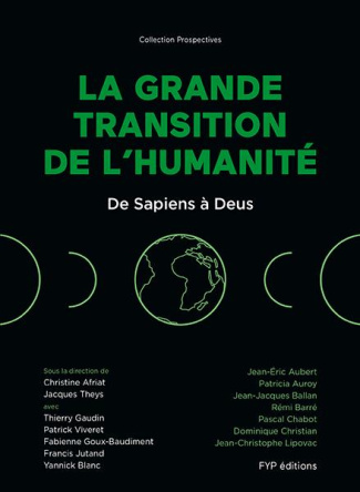 La grande transition de l'humanité. De Sapiens à Deus