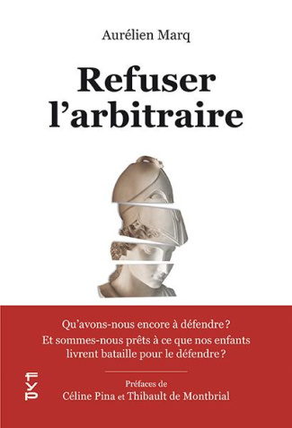 Refuser l'arbitraire. Qu’avons-nous encore à défendre ? Et sommes-nous prêts à ce que nos enfants li