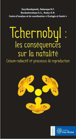 Les conséquences de Tchernobyl sur la natalité. Césium radioactif et processus de reproduction
